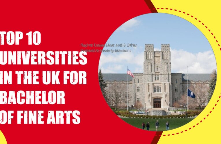 Top 10 Universities in the UK for Bachelor of Fine Arts (BFA) Students